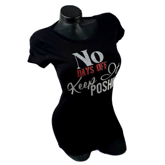 No Days Off ~ Keep it POSHING Black Fitted Tee. - Picture 2 of 7